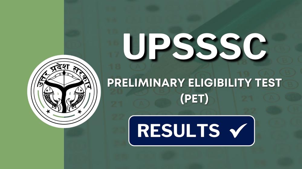 UPSSSC PET-2025 परीक्षा परिणाम घोषित, स्कोर कार्ड 3 साल तक मान्य, 41 आवेदन रद्द किए गए