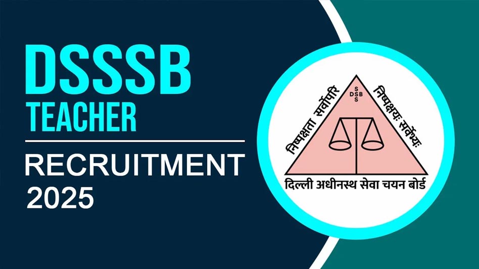 DSSSB ने मल्टी टास्किंग के 714 पदों पर भर्ती नोटिफिकेशन जारी, जानें कैसे करें आवेदन