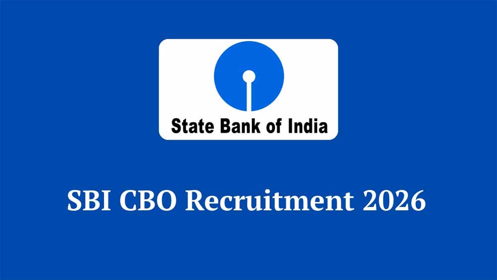SBI CBO Recruitment: आवेदन से पहले समझें जॉब प्रोफाइल, सेलेक्शन प्रोसेस और वेतन