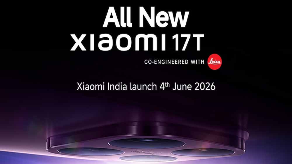 Xiaomi 17T भारत में लॉन्च: 4 जून को आएगा फ्लैगशिप कैमरा फोन